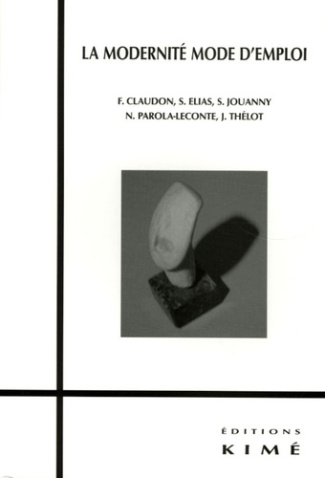 La modernité mode d'emploi