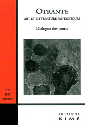 Otrante N° 22, Automne 2007 : Dialogue des morts