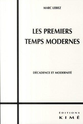 Les premiers temps modernes. Décadence et modernité