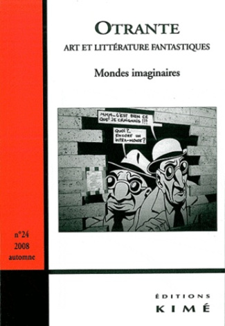 Otrante N° 24, automne 2008 : Mondes imaginaires