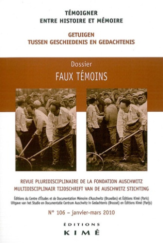 Témoigner entre histoire et mémoire N° 106, Janvier-mars 2010 : Faux témoins
