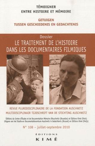 Témoigner entre histoire et mémoire N° 108, Juillet-septembre 2010 : Le traitement de l'histoire dan