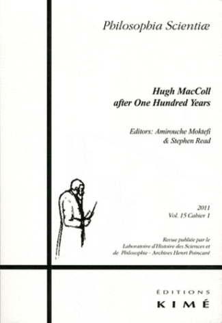 Philosophia Scientiae Volume 15 N° 1/2011 : Hugh MacColl after One Hundred Years. Edition 2011