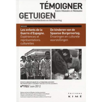 Témoigner entre histoire et mémoire N° 112, juin 2012 : Les enfants de la Guerre d'Espagne. Edition