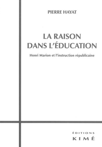 La raison dans l'éducation. Henri Marion et l'instruction républicaine