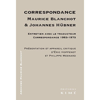 Maurice Blanchot - Johannes Hübner. Correspondance