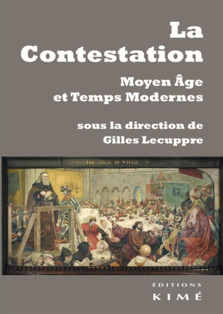 La contestation. Moyen Age et Temps Modernes