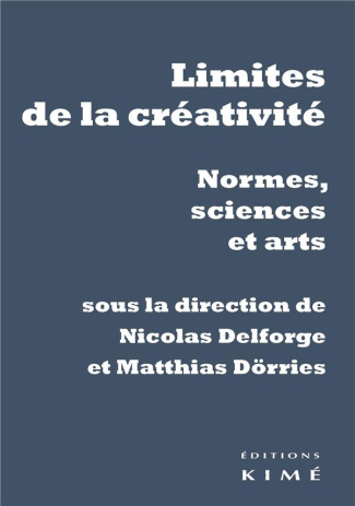 Limites de la créativité. Normes, sciences et arts
