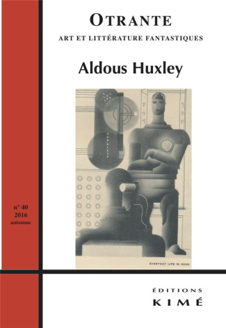 Otrante N° 40, automne 2016 : Aldous Huxley