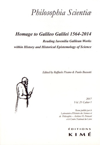 Philosophia Scientiae Volume 21 N° 1/2017 : Homage to Galileo Galilei 1564-2014. Reading Iuvenilia G