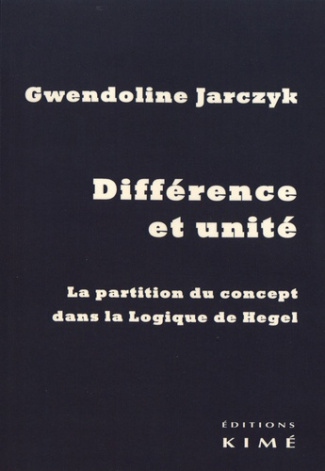 Différence et unité. La partition du concept dans la Logique de Hegel