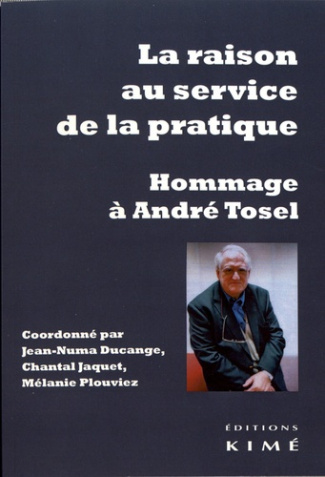 La raison au service de la pratique. Hommage à André Tosel