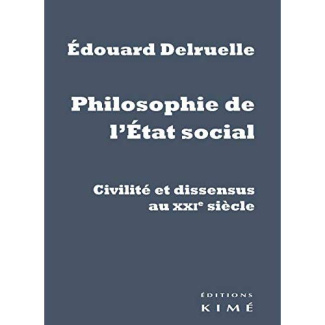 Philosophie de l'Etat social. Civilité et dissensus au XXIe siècle, Edition