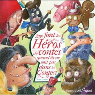 Que font les héros quand ils ne sont pas dans les contes ?