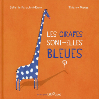 Les girafes sont-elles bleues ?