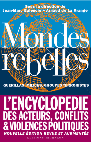 Mondes rebelles. Guérillas, milices, groupes terroristes, édition 2001