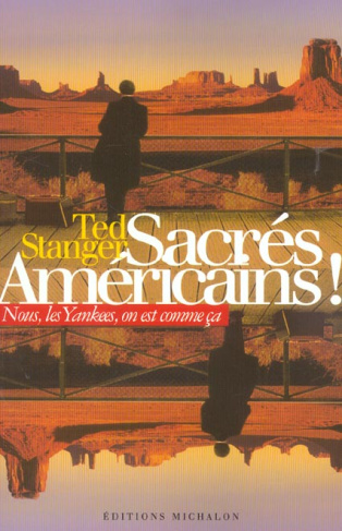 Sacrés américains ! Nous, les yankees, on est comme ça