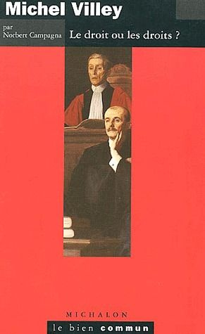 Michel Villey. Le droit ou les droits ?