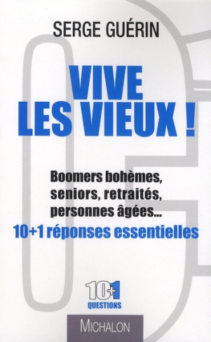 Vive les vieux ! Boomers bohèmes, seniors, retraités, personnes âgées...