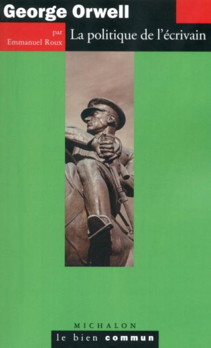 George Orwell. La politique de l'écrivain