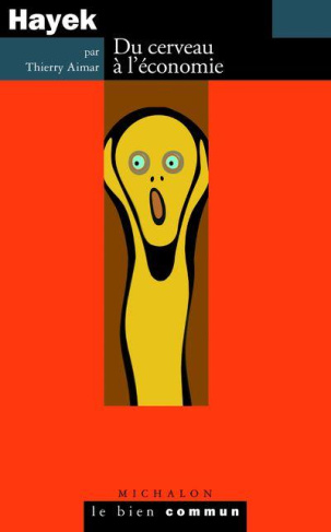 Hayek. Du cerveau à l'économie