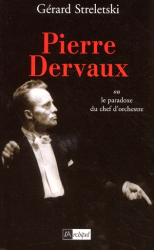 Pierre Dervaux ou le paradoxe du chef d'orchestre
