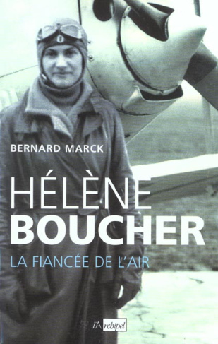 Hélène Boucher. La fiancée de l'air