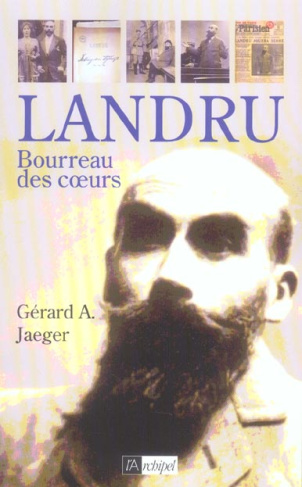 Landru. Bourreau des coeurs