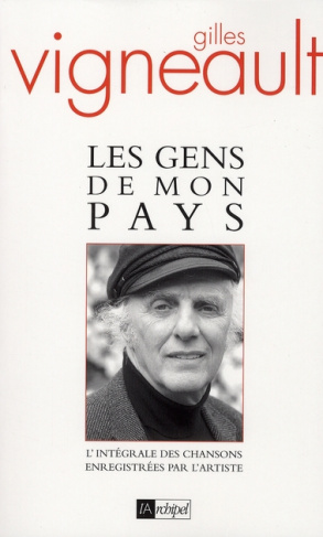 Les gens de mon pays. L'intégrale des chansons enregistrées par l'artiste