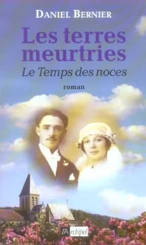 Le Temps des noces Tome 3 : Les terres meurtries