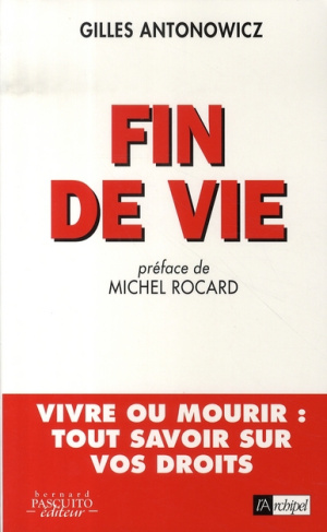 Fin de vie. Vivre ou mourir, tout savoir sur vos droits