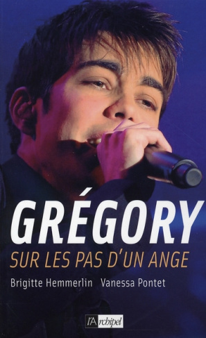 Grégory. Sur les pas d'un ange