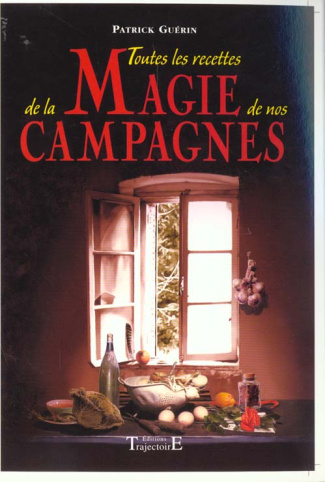 Toutes les recettes de la magie de nos campagnes