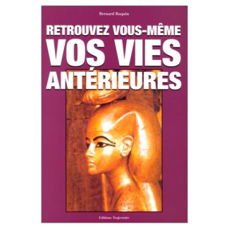 Retrouvez vous-même vos vies antérieures