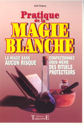 Pratique de la magie blanche