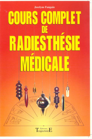 Cours complet de radiesthésie médicale