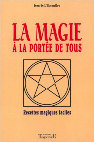 La magie à la portée de tous. Recettes magiques faciles