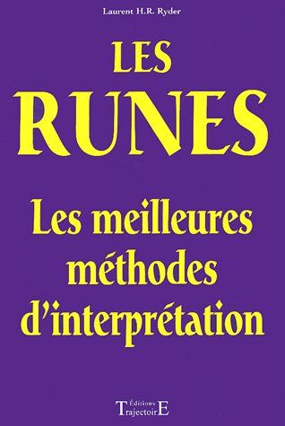 Les runes. Les meilleures méthodes d'interprétation