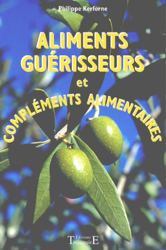 Aliments guérisseurs et compléments alimentaires