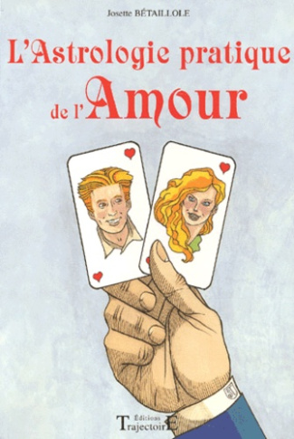 L'astrologie pratique de l'amour