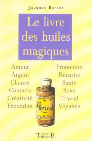 Le livre des huiles magiques