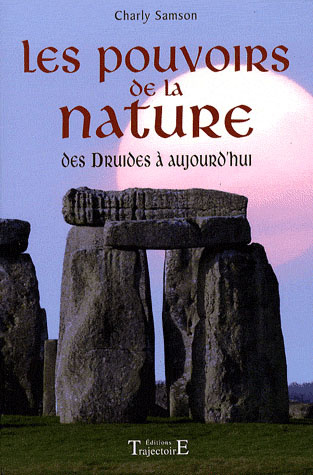 Les pouvoirs de la nature des Druides à aujourd'hui