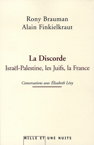 La discorde. Israël-Palestine, les Juifs, la France