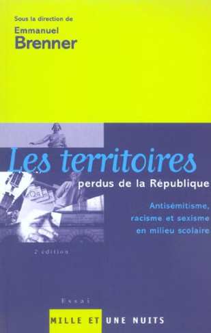 Les territoires perdus de la République. Antisémitisme, racisme et sexisme en milieu scolaire, 2e éd