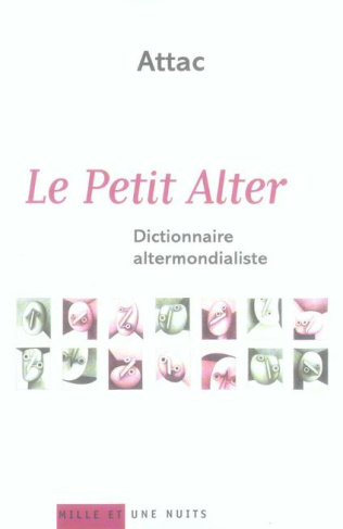 Le Petit Alter. Dictionnaire altermondialiste