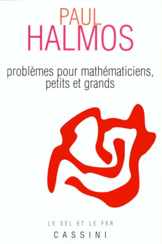 Problèmes pour mathématiciens, petits et grands