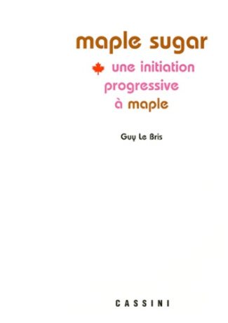 MAPLE SUGAR. Une initiation progressive à Maple