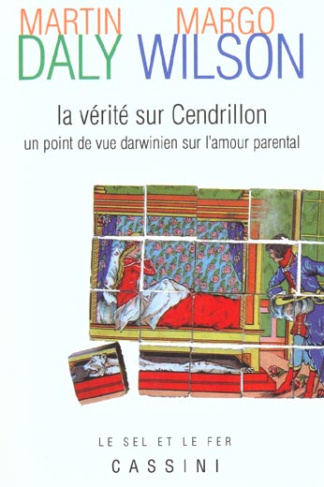 La vérité sur Cendrillon. Un point de vue darwinien sur l'amour parental