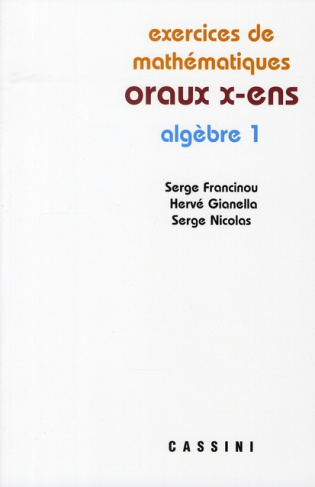 Exercices de mathématiques des oraux de l'Ecole polytechnique et des Ecoles normales supérieures. Al