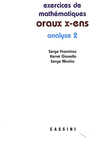 Exercices de mathématiques des oraux de l'Ecole polytechnique et des Ecoles normales supérieures. An